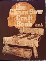 The Chain Saw Craft Book 087108516X Book Cover