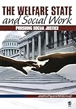 The Welfare State and Social Work: Pursuing Social Justice