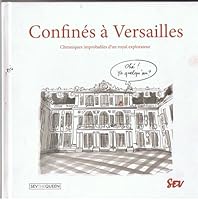 Confinés à Versailles: Chroniques improbables d'un royal explorateur 2491561018 Book Cover