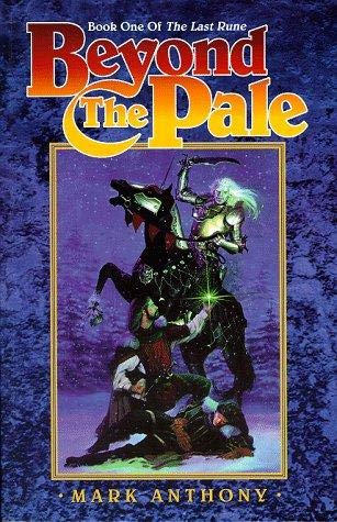 Beyond the Pale: Book One of "the Last Rune"