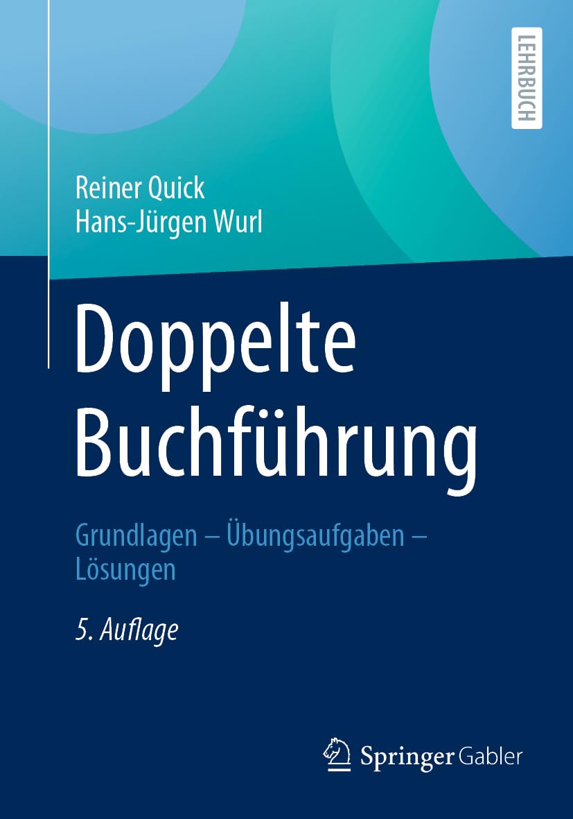 Doppelte Buchführung: Grundlagen – Übungsaufgaben – Lösungen