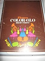 Thomas Color-Glo Music Course B000IG77WK Book Cover