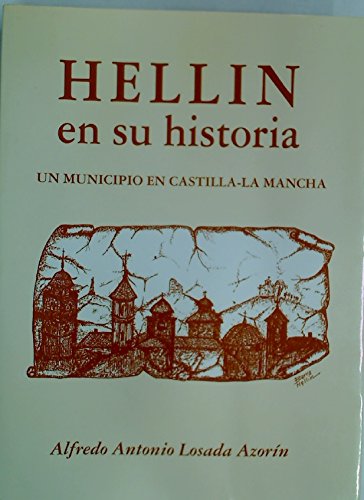 Hellin en su historia: un municipio en Castilla-la Mancha
