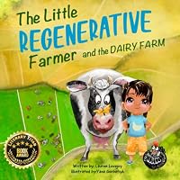 The Little Regenerative Farmer and The Dairy Farm: 2