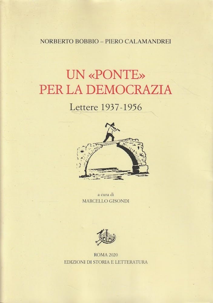 Un «Ponte» Per La Democrazia. Lettere 1937-1956 - 4