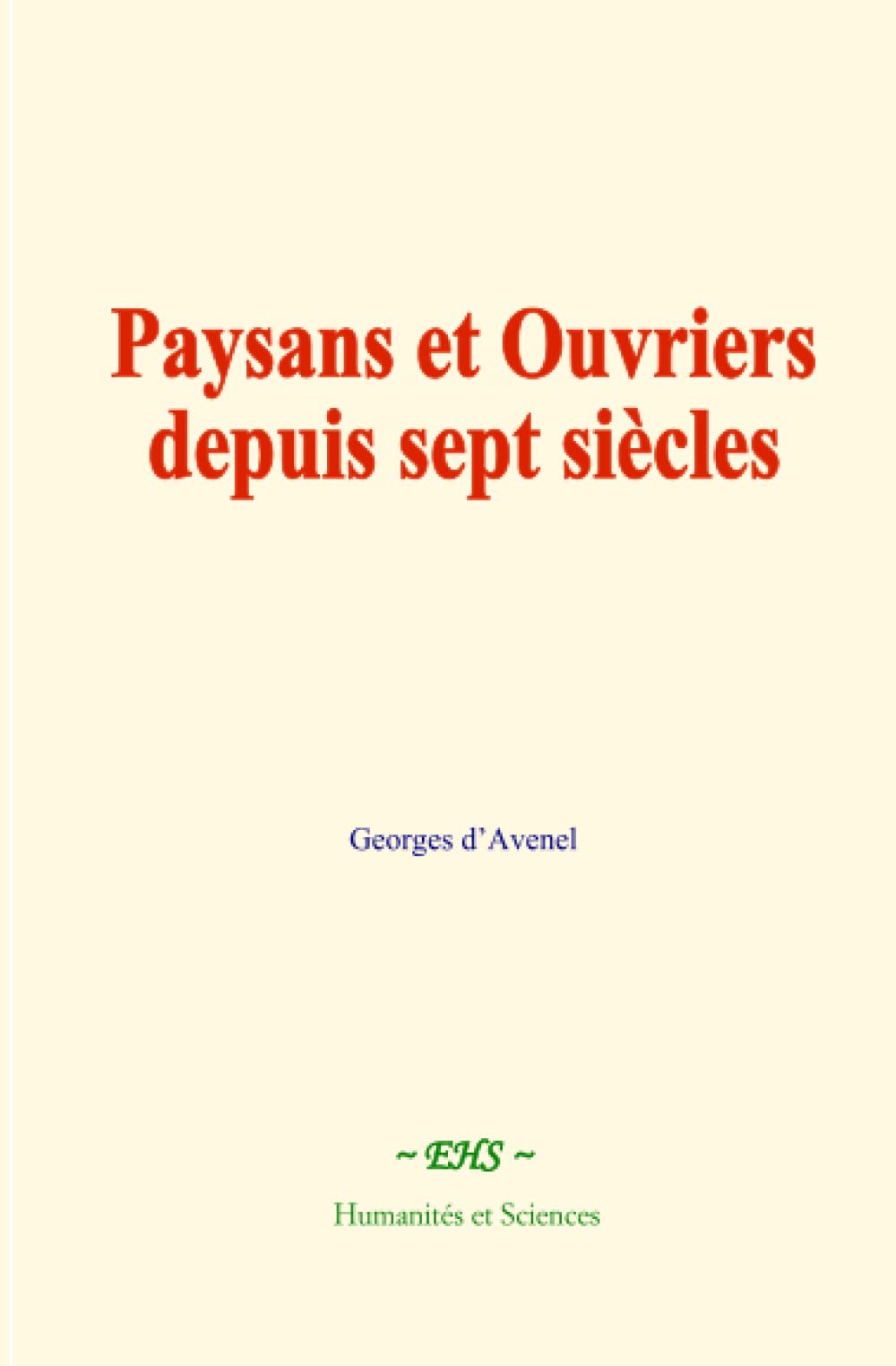 Paysans et Ouvriers depuis sept siècles