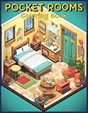 Pocket Rooms: Enchanting Coloring Pages for Stress Relief and Relaxation: Intricate Designs for Mindful Moments and Creative Escape
