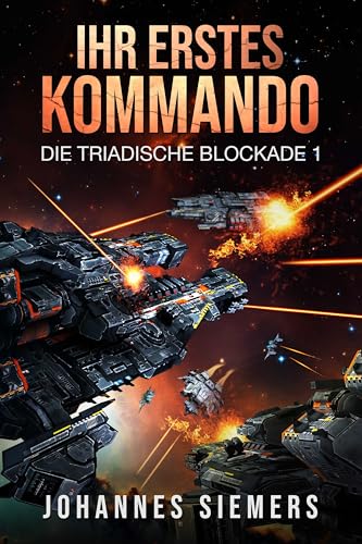 Ihr erstes Kommando (Die triadische Blockade 1)