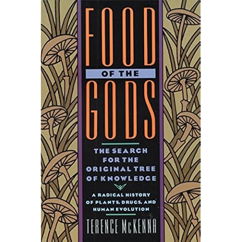 Food of the Gods: The Search for the Original Tree of Knowledge A Radical History of Plants, Drugs, and Human Evolution Cover