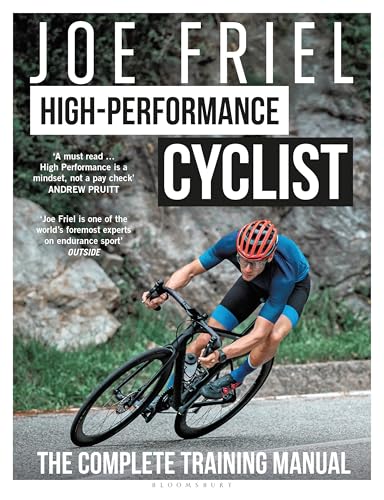 Joe Friel’s High-Performance Cyclist: The Complete Training Manual