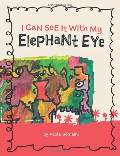 I Can See It With My Elephant Eye