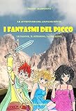 picco bello  I FANTASMI DEL PICCO: LE DONNE, IL RITORNO, LA FELICITA\' (LE AVVENTURE DEL GIOVANE KEVIN) (Italian Edition)