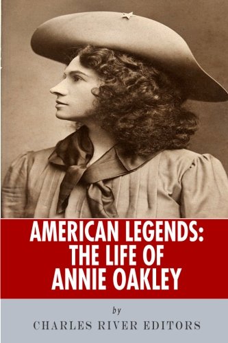 American Legends: The Life of Annie Oakley
