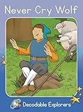 Never Cry Wolf: Skills Set 5 (Red Rocket ™ Readers Decodable Explorers)