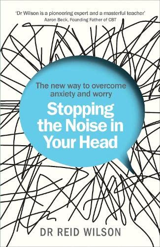 Buy Stopping the Noise in Your Head: the New Way to Overcome Anxiety and Worry — BookShops.in