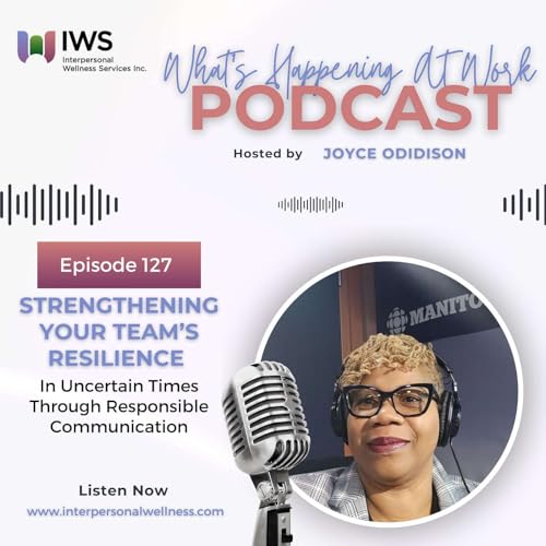 Episode#127 - Strengthening Your Team&rsquo;s Resilience In Uncertain Times Through Responsible Communication copertina