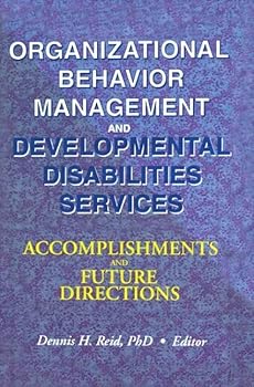 Hardcover Organizational Behavior Management and Developmental Disabilities Services: Accomplishments and Future Directions Book