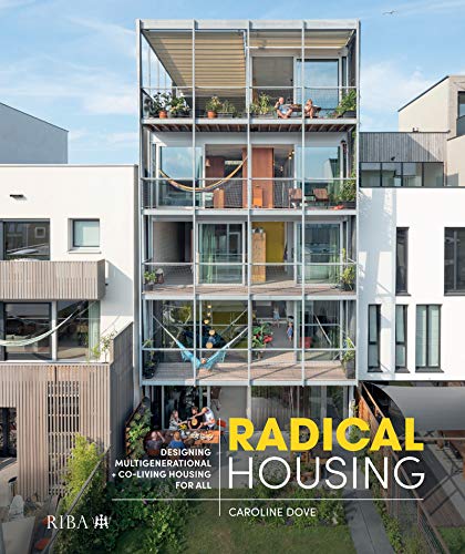 Radical Housing: Designing multi-generational and co-living housing for all