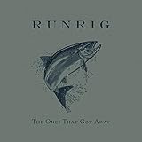  Runrig - The Ones That Got Away