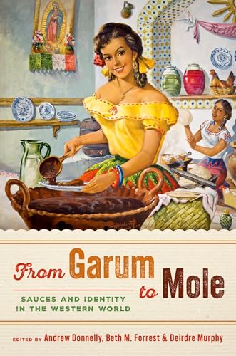 From Garum to Mole: Sauces and Identity in the Western World