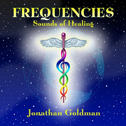 Frequencies Sounds of Healing Jonathan Goldman Digital