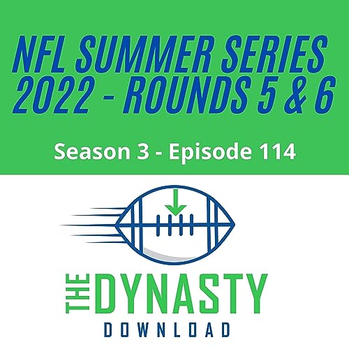 『NFL Summer Series 2022 - Mock Start-Up Draft - Rounds 5 & 6』のカバーアート