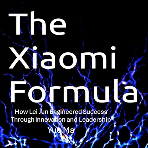 Yue Ma - The Xiaomi Formula episode artwork