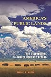 America's Public Lands: From Yellowstone to Smokey Bear and Beyond
