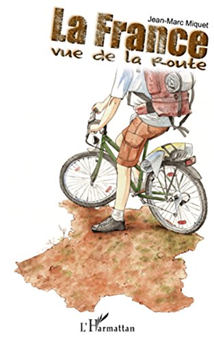 La France vue de la route (French Edition)