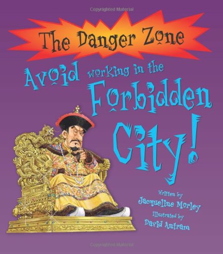 Dangerzone: Avoid Working in theForbidden City (Danger Zone)