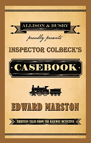Inspector Colbeck's Casebook (Railway Detective)