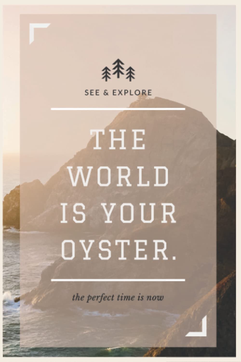 THE WORLD IS YOUR OYSTER : Notebook Quote Journal Diary to Write In: Gift for Women Men, Writing Journals for Offices, Schools, Classrooms, and More
