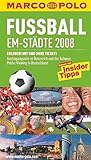  Fussball EM-Städte 2008: Erleben! Mit und ohne Ticket! (MARCO POLO Reiseführer)