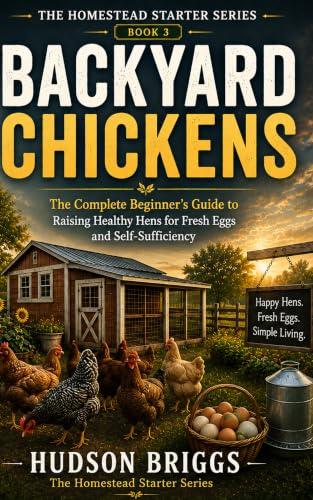 Backyard Chickens: The Complete Beginner's Guide to Raising Healt...