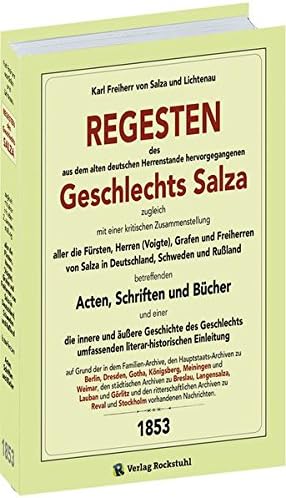 REGESTEN des aus dem alten deutschen Herrenstande hervorgegangenen GESCHLECHTS SALZA 1853.: Des aus dem alten deutschen Herrenstande hervorgegangenen ... Reval und Stockholm vorhandenen Nachrichten.