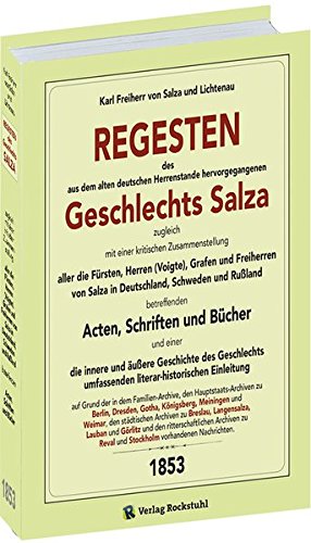 REGESTEN des aus dem alten deutschen Herrenstande hervorgegangenen GESCHLECHTS SALZA 1853.: Des aus dem alten deutschen Herrenstande hervorgegangenen ... Reval und Stockholm vorhandenen Nachrichten.