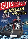 Guts & Glory: The American Revolution