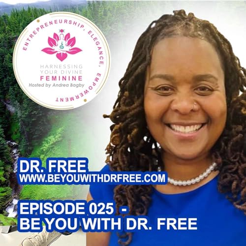 HYDF 025 - Be You With Dr. Free