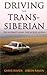 The Linger Longer: Driving the Trans-Siberian: The Ultimate Road Trip Across Russia (Volume 2)