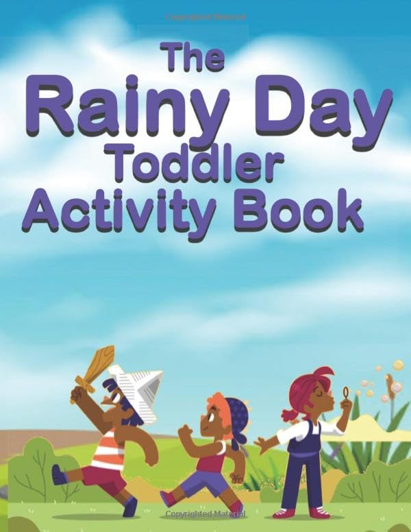 The Rainy Day Toddler Activity Book: (Fun Early Learning Activities for Outside Play)