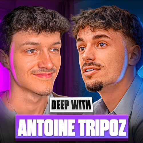 Vivre une vie remplie d&rsquo;aventures | Deep with Antoine Tripoz