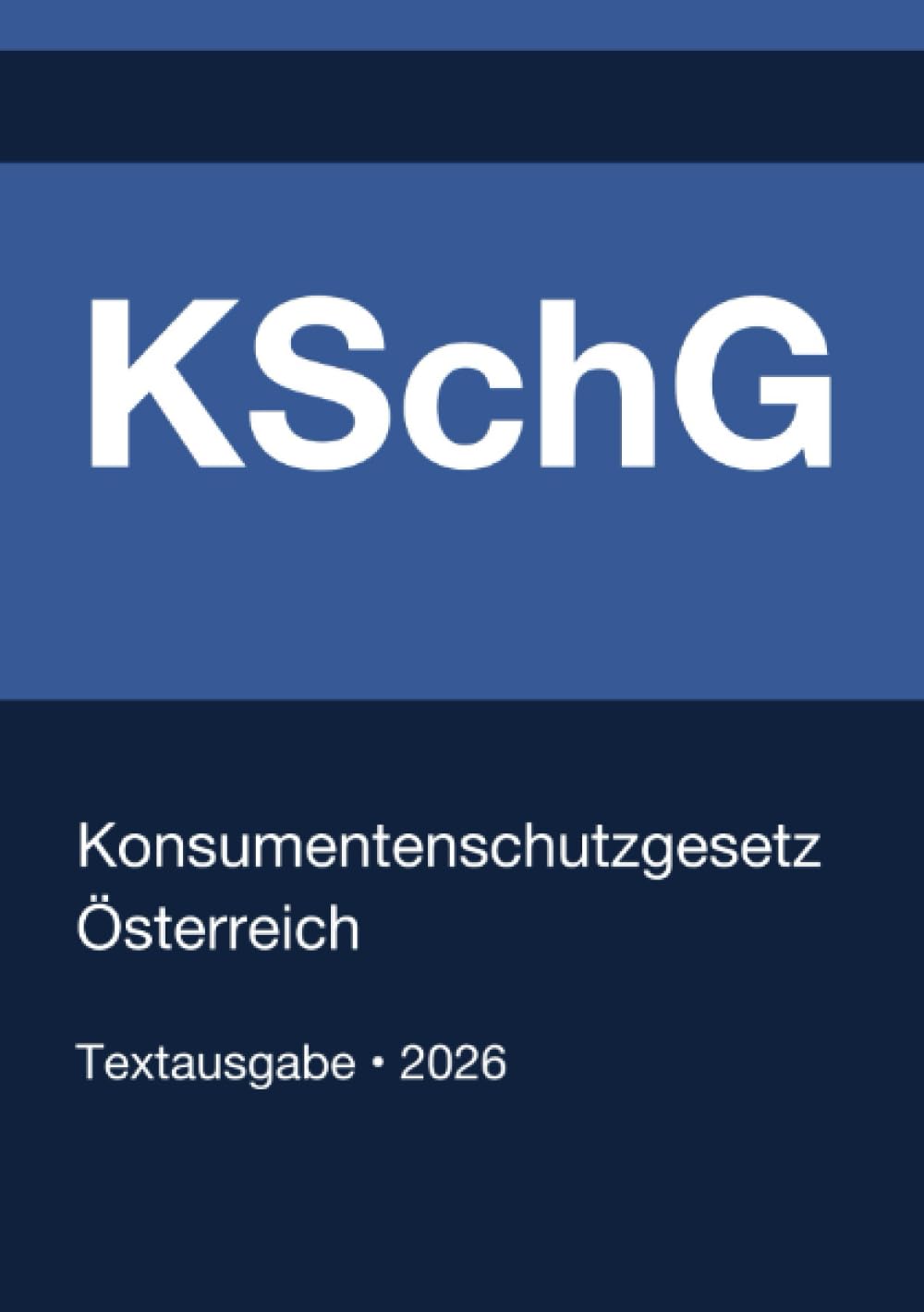 KSchG - Konsumentenschutzgesetz Österreich 2026: Vollständiger Gesetzestext in aktueller Fassung • Ohne Kommentare
