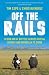 Off The Rails: 10,000 km by Bicycle across Russia, Siberia and Mongolia to China