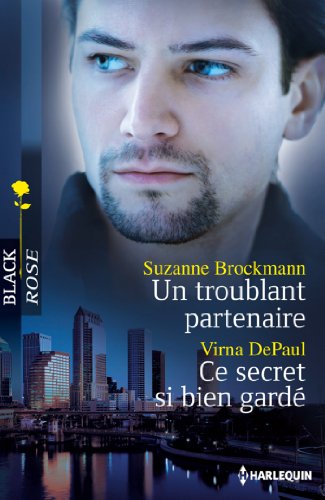 Un troublant partenaire - Ce secret si bien gardé