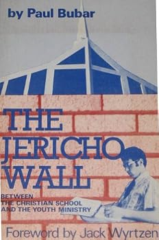 Unknown Binding The Jericho wall: Between the Christian school and the youth ministry Book