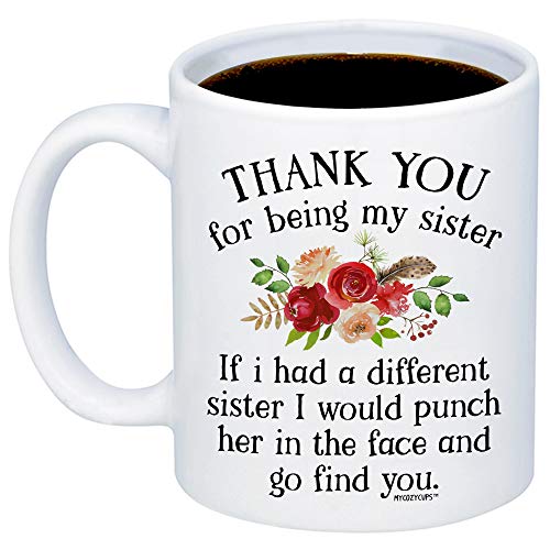 MyCozyCups Funny Gifts For Sister - If I Had A Different Sister I