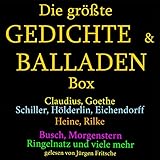 Die größte Gedichte- & Balladen-Box: Claudius, Goethe, Schiller, Hölderlin und viele mehr