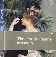 The Jeu De Paume Museum (Musee Du Jeu De Paume) English Edition 4th Ed. (English Edition) B001RAX82E Book Cover
