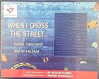 When I Cross the Street... (Kapag Tumatawid Ako ng Kalsada...) 9715081533 Book Cover