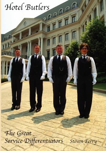 Hotel Butlers, The Great Service Differentiators Paperback – March 12, 2009
